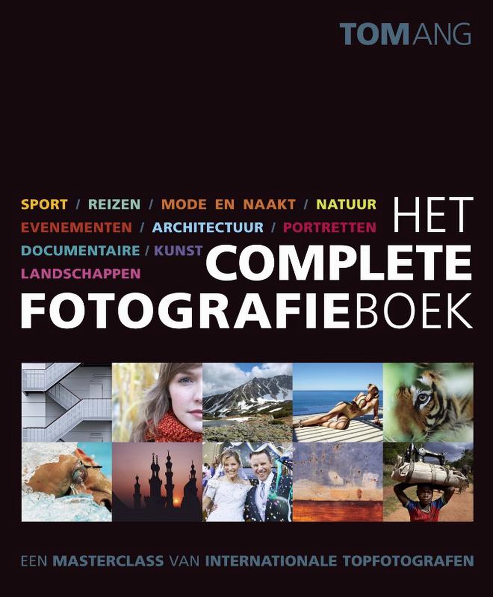 Tom Ang - Het complete fotografieboek